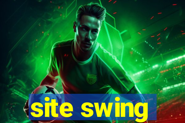 site swing